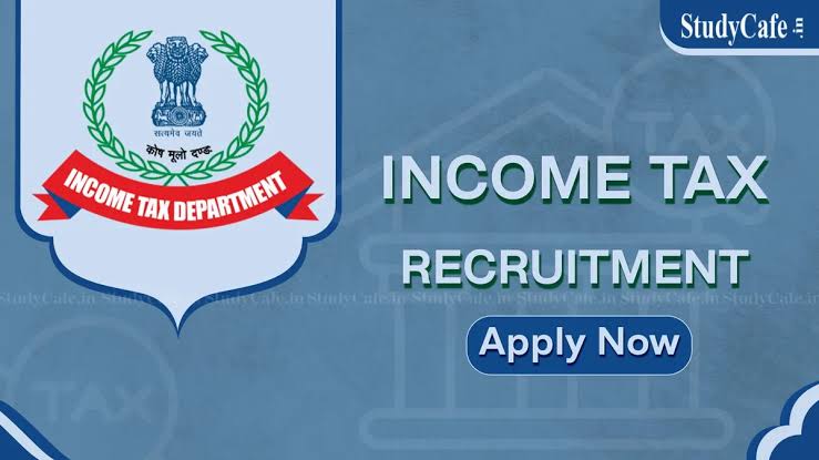 युवाओं के लिए अच्छी खबर: Income Tax Department में निकली बंपर वैकेंसी, जल्द करें Apply